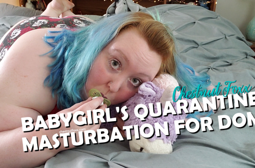 BBW DDlg Babygirl Masturbates During Quarantine for Daddy